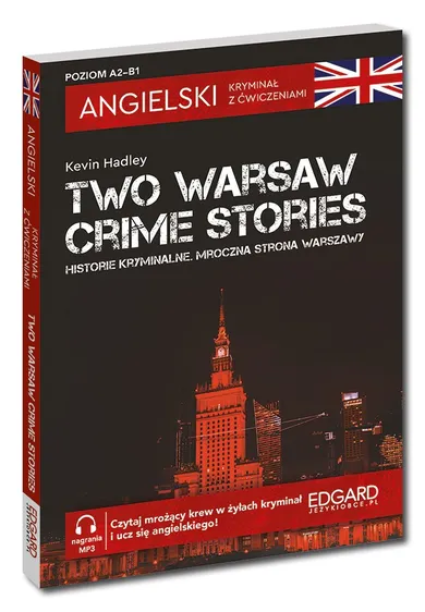 Angielski. Kryminał z ćwiczeniami. Two Warsaw Crime Stories. Historie Kryminalne. Mroczna strona Warszawy