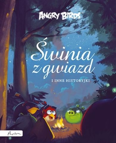 Angry Birds. Świnia z gwiazd i inne historyjki