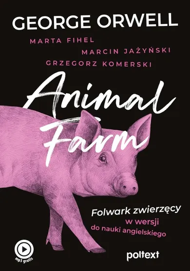 Animal farm. Folwark zwierzęcy w wersji do nauki angielskiego