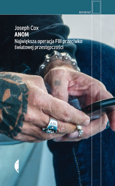 Anom. Największa operacja FBI przeciwko światowej przestępczości