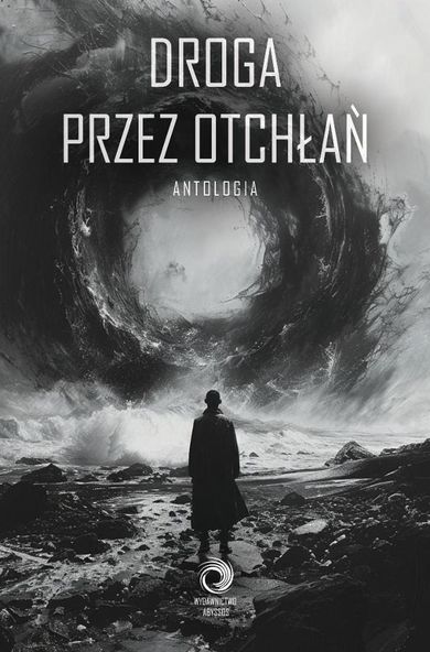 Antologia. Droga przez Otchłań