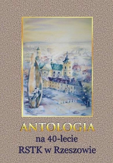 Antologia na 40-lecie RSTK w Rzeszowie