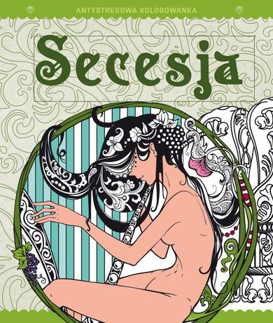 Antystresowa kolorowanka dla dorosłych. Część 2. Secesja