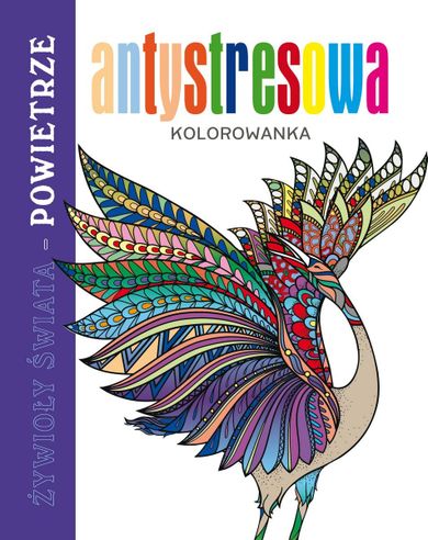 Antystresowa kolorowanka. Żywioły świata. Powietrze