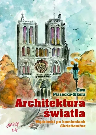 Architektura światła. Wędrówki po kamieniach Christianitas