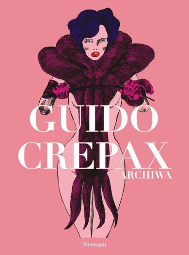 Archiwa. Tom 2. Guido Crepax