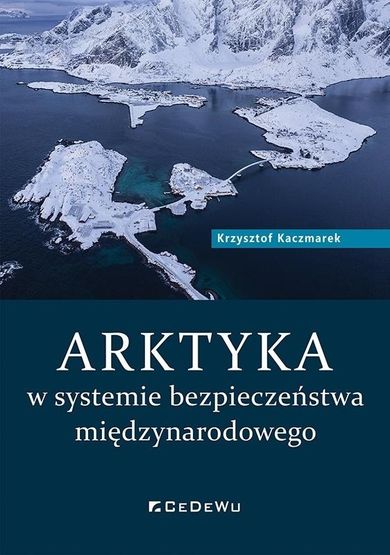 Arktyka w systemie bezpieczeństwa międzynarodowego