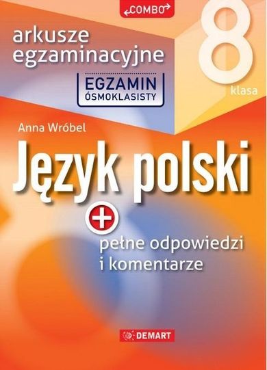 Arkusze egzaminacyjne z j. polskiego dla 8-klasisty