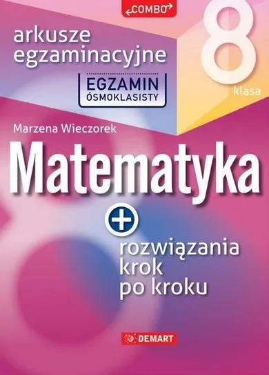 Arkusze egzaminacyjne z matematyki dla 8-klasisty