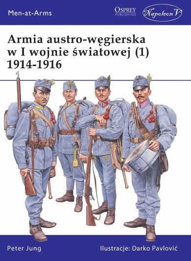 Armia austro-węgierska w I wojnie światowej 1914-1916. Tom 1