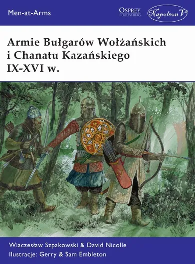 Armie Bułgarów Wołżańskich i Chanatu Kazańskiego IX-XVI w.