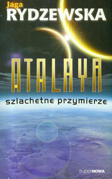 Atalaya. Szlachetne przymierze