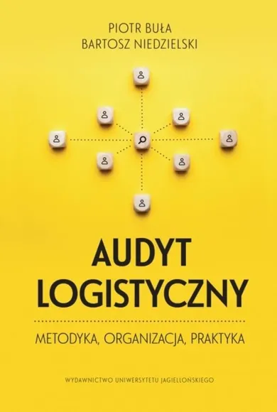 Audyt logistyczny. Metodyka, organizacja, praktyka