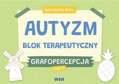 Autyzm. Blok terapeutyczny. Grafopercepcja. Część 1