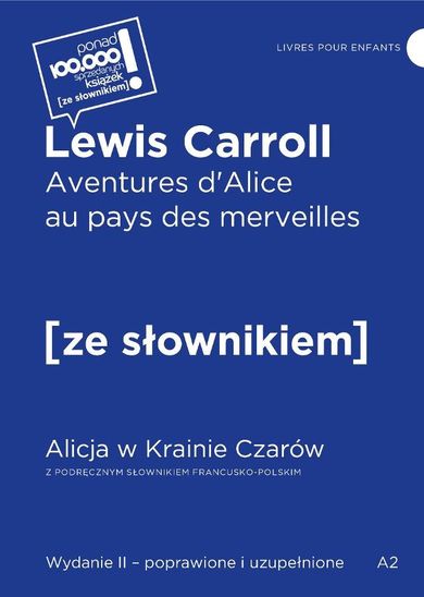 Aventures d'Alice au pays des merveilles. Alicja w krainie czarów z podręcznym słownikiem francusko-polskim