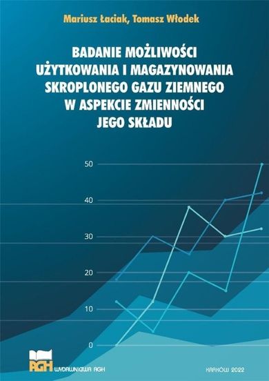 Badanie możliwości użytkowania i magazynowania skroplonego gazu ziemnego w aspekcie zmienności jego składu