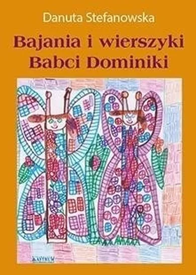 Bajania i wierszyki Babci Dominiki