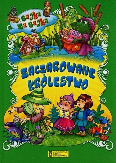 Bajka za bajką. Zaczarowane królestwo Bajka