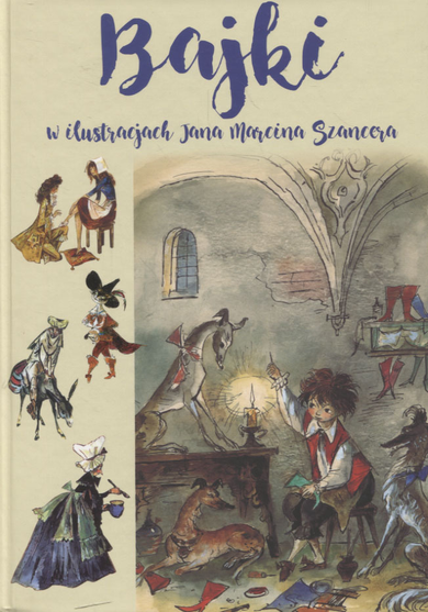 Bajki w ilustracjach Jana Marcina Szancera