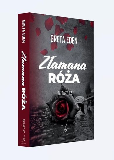 Baleary. Tom 2. Złamana Róża