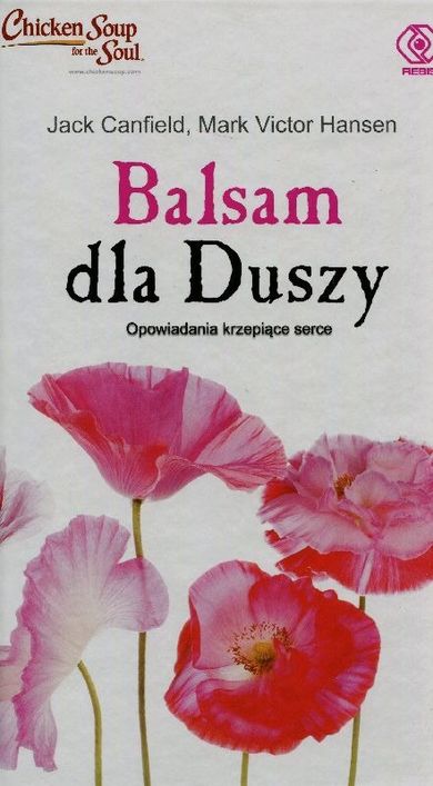 Balsam dla duszy. Opowiadania krzepiące serce
