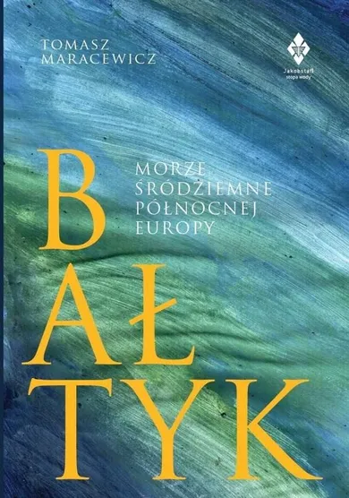 Bałtyk. Morze śródziemne północnej Europy