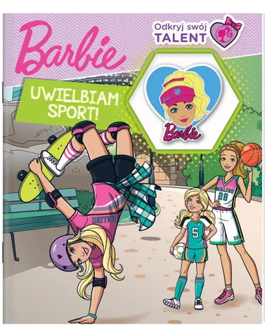 Barbie. Odkryj swój talent. Uwielbiam sport!