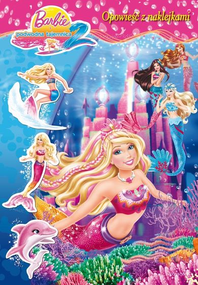 Barbie. Podwodna tajemnica 2. Czytam i naklejam