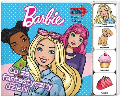 Barbie. Zagraj ze mną. Co za fantastyczny dzień!