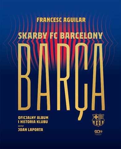 Barca. Skarby FC Barcelony. Oficjalny album