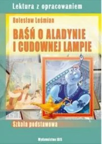 Baśń o Aladynie i o lampie cudownej. Lektura z opracowaniem