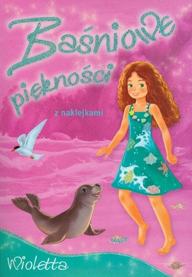 Baśniowe piękności. Wioletta. Z naklejkami