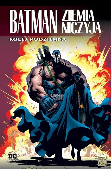 Batman. Ziemia niczyja. Kolej podziemna. Tom 6. Uniwersum DC