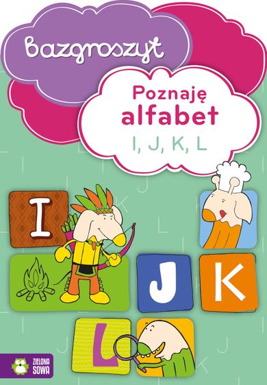 Bazgroszyt. Poznaję alfabet I, J, K, L