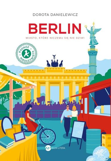 Berlin. Miasto, które niczemu się nie dziwi