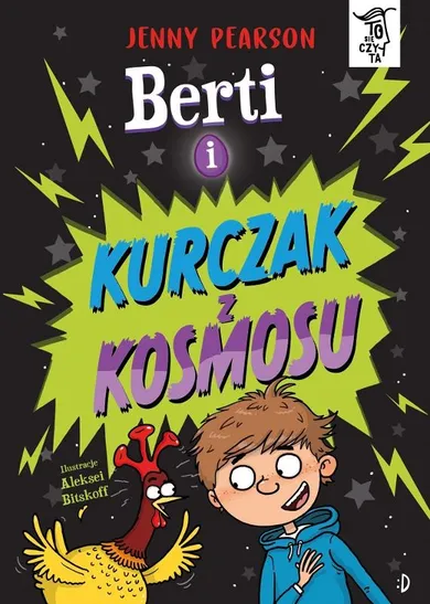 Berti i kurczak z kosmosu. To się czyta