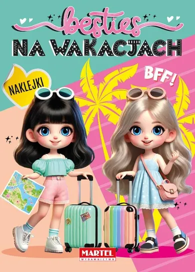 Besties. Na wakacjach. Kolorowanka z naklejkami