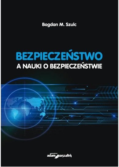 Bezpieczeństwo a nauki o bezpieczeństwie