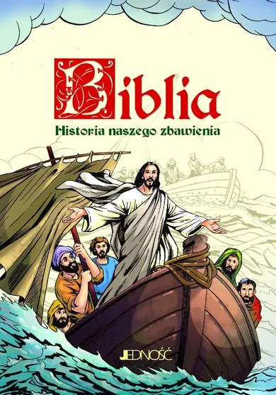 Biblia. Historia naszego zbawienia