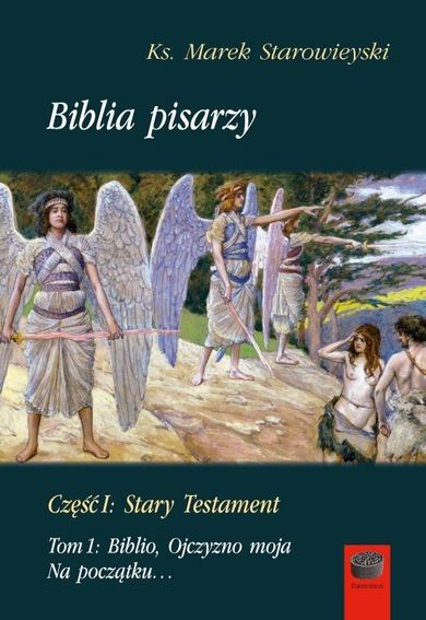 Biblia pisarzy. Część 1. Stary Testament. Tom 1