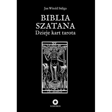 Biblia szatana. Dzieje kart tarota