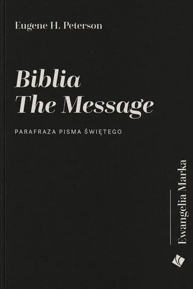 Biblia The Message. Ewangelia Marka