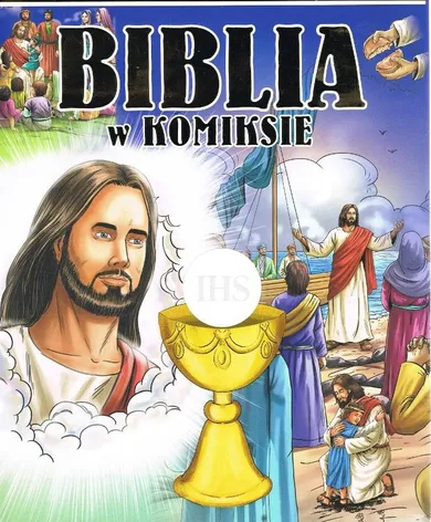 Biblia w komiksie. Opowieść o Bogu i wielkich bohaterach