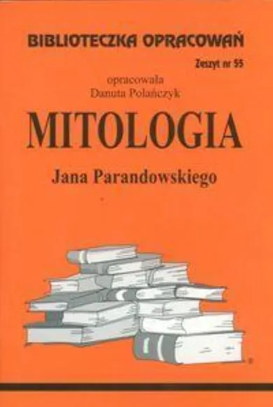 Biblioteczka opracowań nr 055. Mitologia