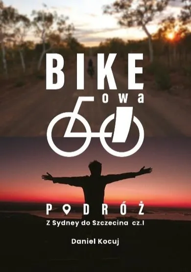 Bike'owa podróż. Z Sydney do Szczecina. Część 1