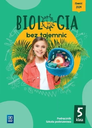 Biologia bez tajemnic. Podręcznik. Klasa 5. Szkoła podstawowa