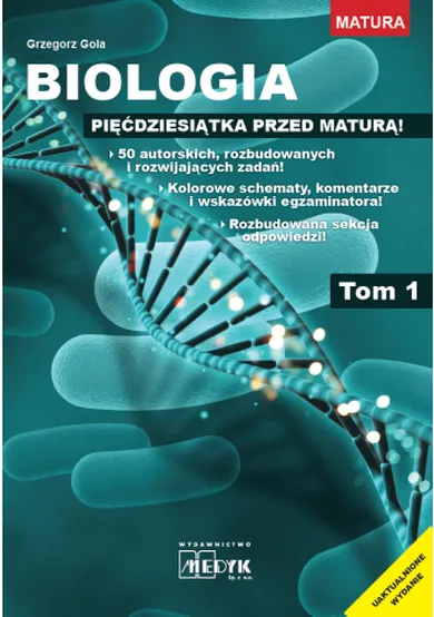 Biologia. Pięćdziesiątka przed maturą. Tom 1