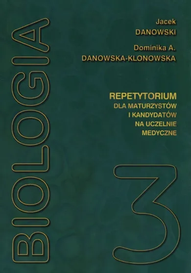 Biologia. Repetytorium dla maturzystów i kandydatów na studia medyczne. Tom 3