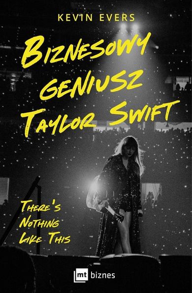 Biznesowy geniusz Taylor Swift