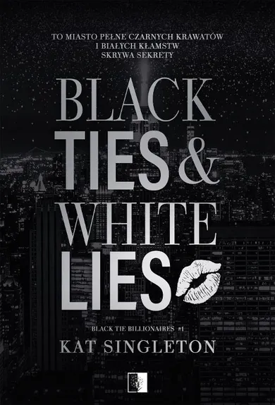 Black Tie Billionaires. Tom 1. Black Ties & White Lies